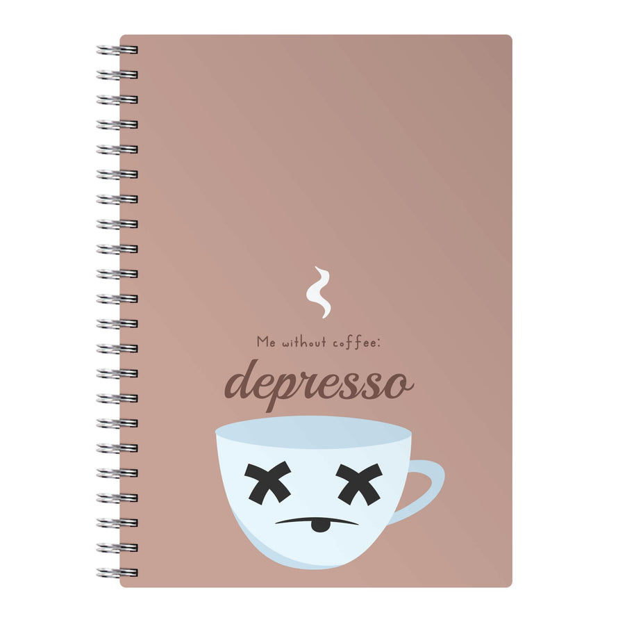Depresso - Funny Quotes Notebook