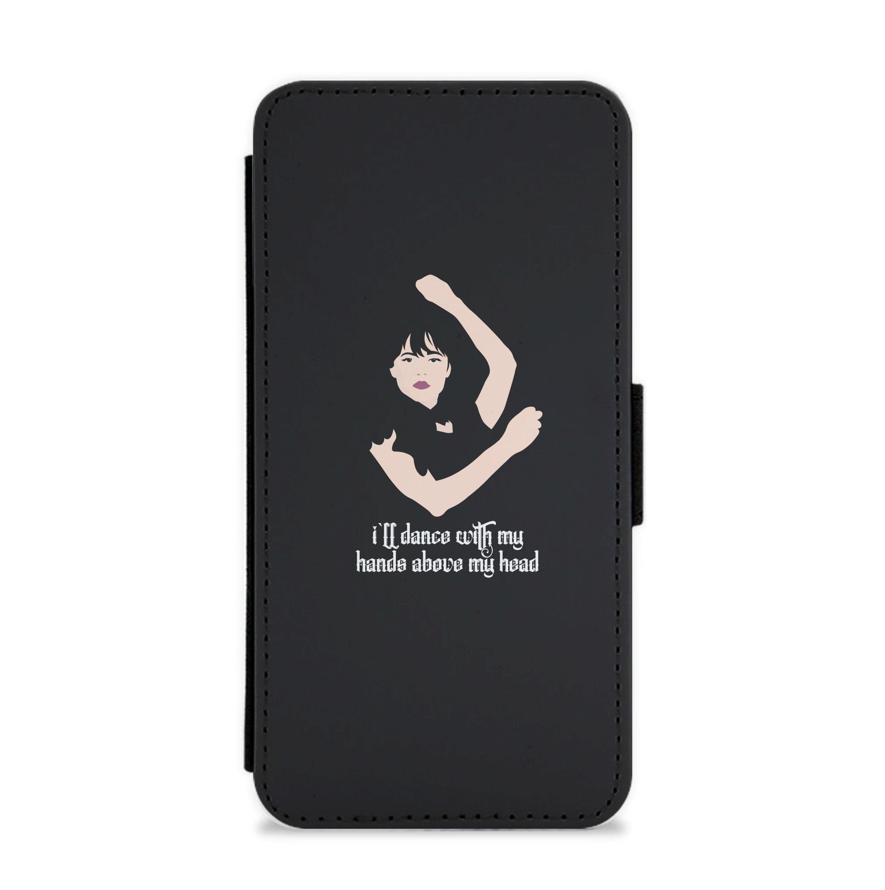 I'll Dance With My Hands Above My Head Wednesday Flip / Wallet Phone Case