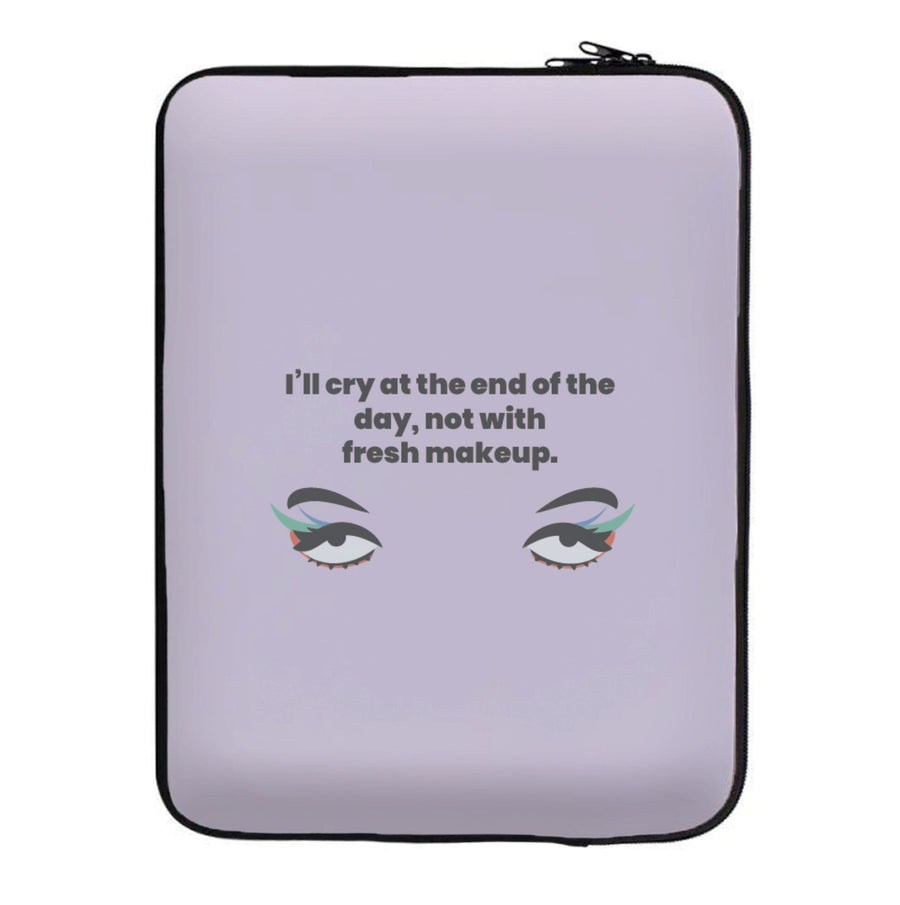I'll cry at the end of the day - Kim Kardashian Laptop Sleeve