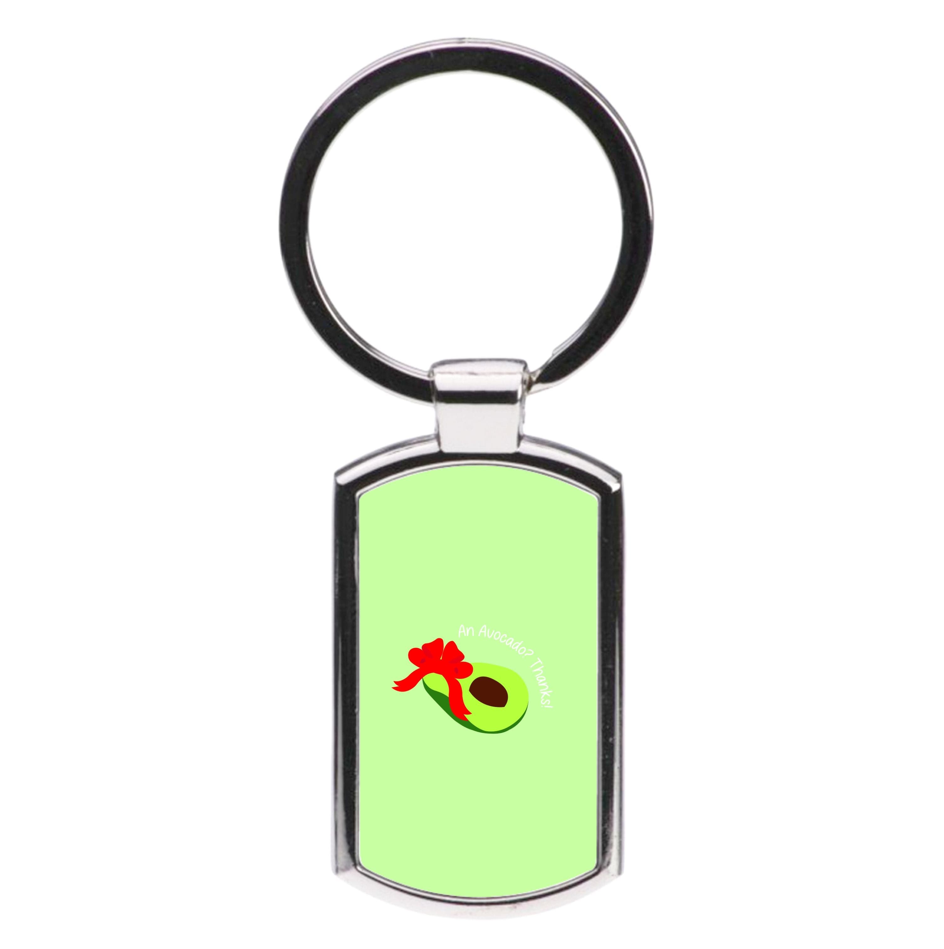 An Avocado? Thanks! - Memes Luxury Keyring