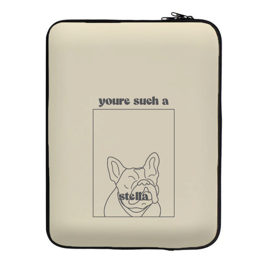 You're Such A Stella - Modern Family Laptop Sleeve