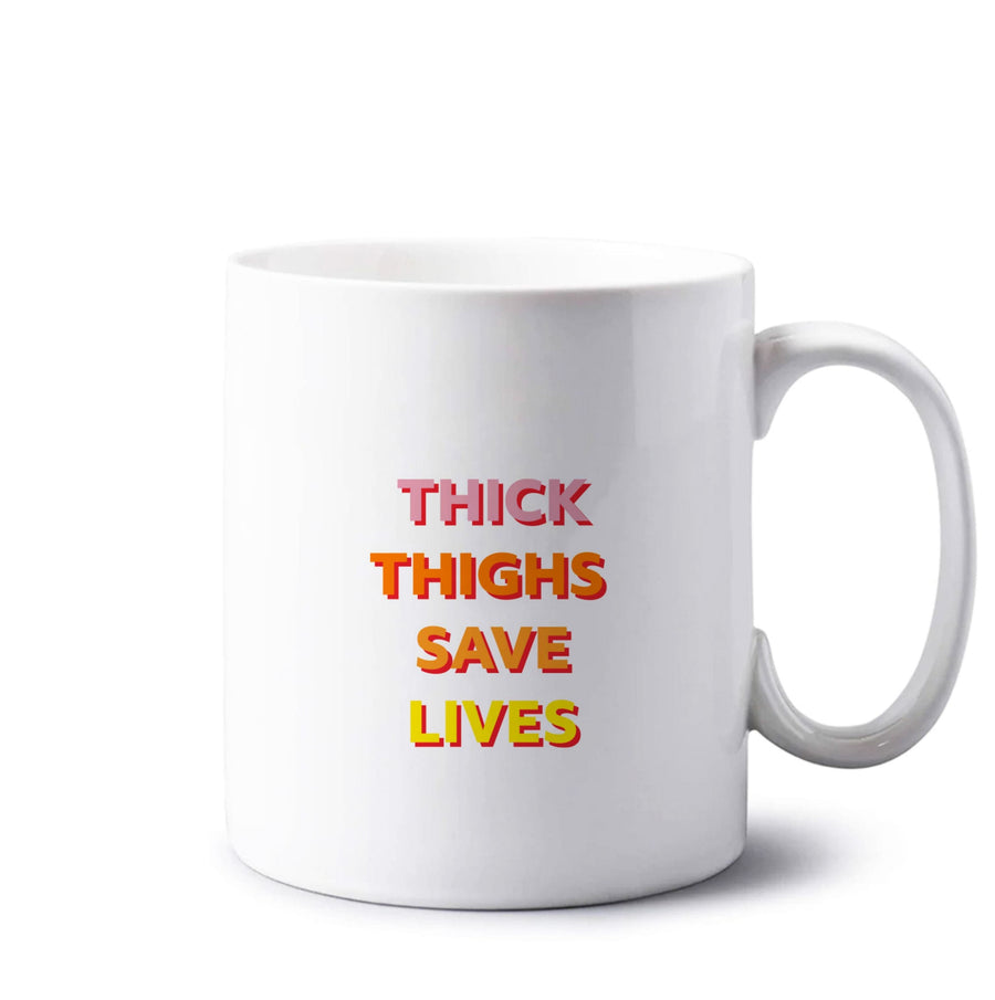 Thick Thighs Save Lives - Lizzo Mug
