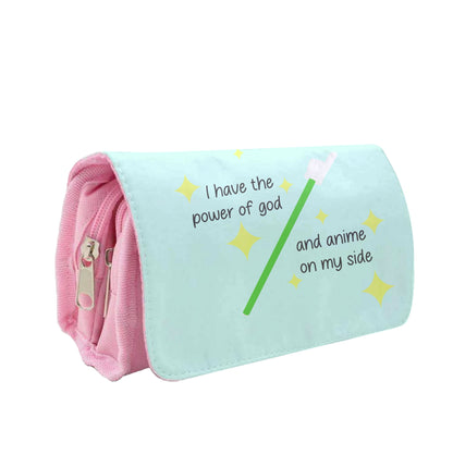 I Have The Power Of God And Anime On My Side - Memes Pencil Case