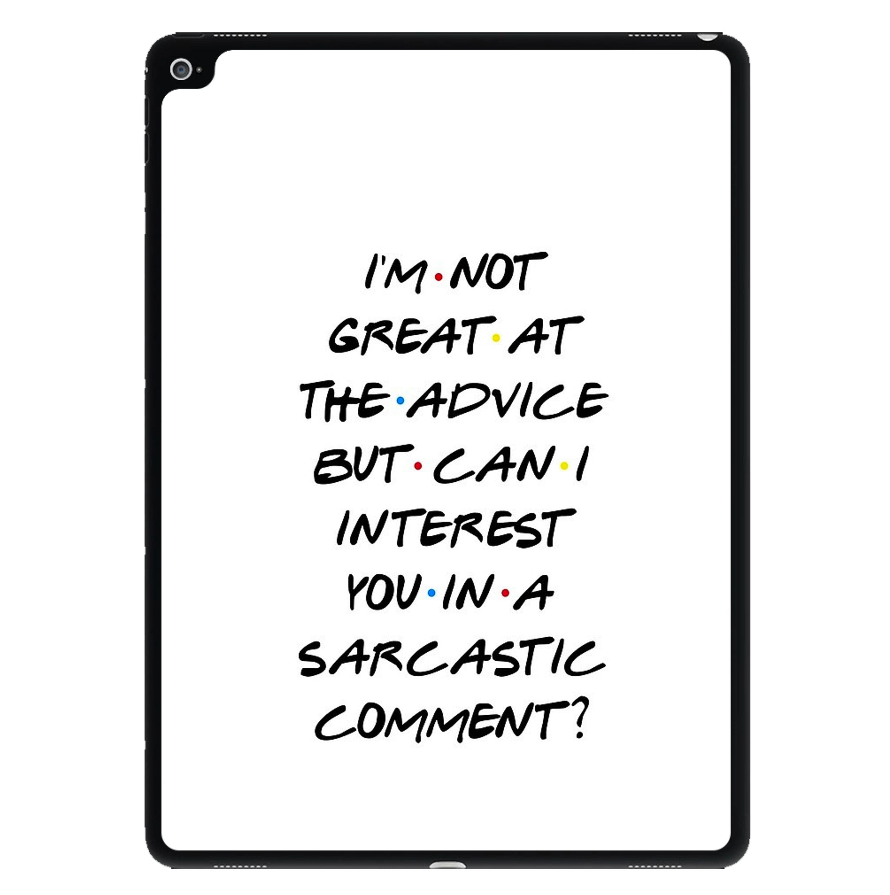 Can I Interest You In A Sarcastic Comment iPad Case