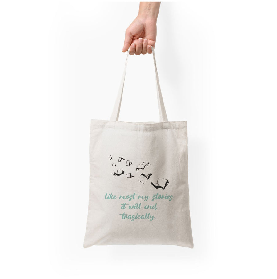 Like Most My Stories - If He Had Been With Me Tote Bag