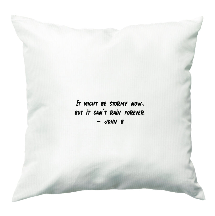 It Can't Rain Forever - Outer Banks Cushion