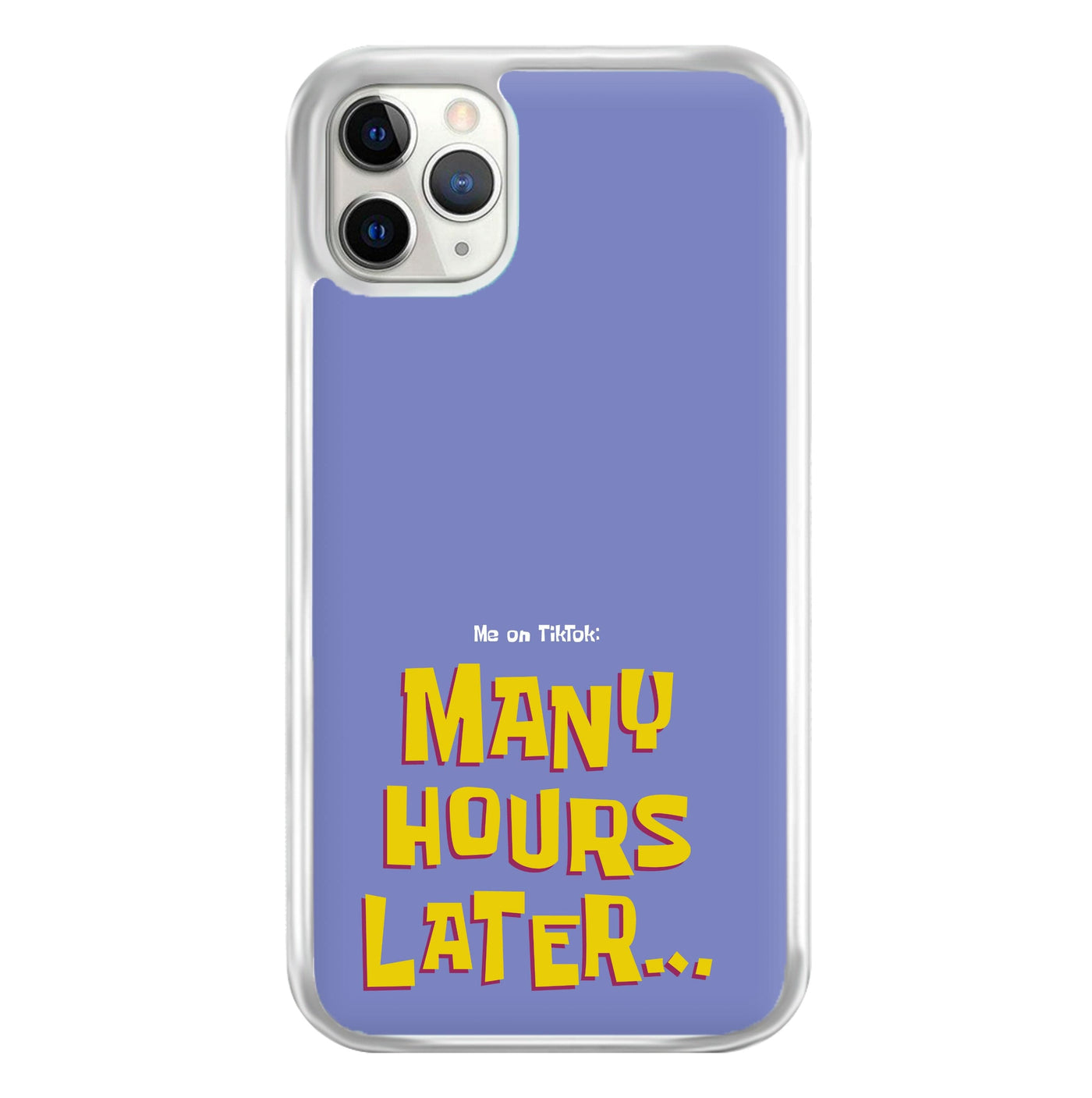 Many Hours Later - Spongebob Phone Case