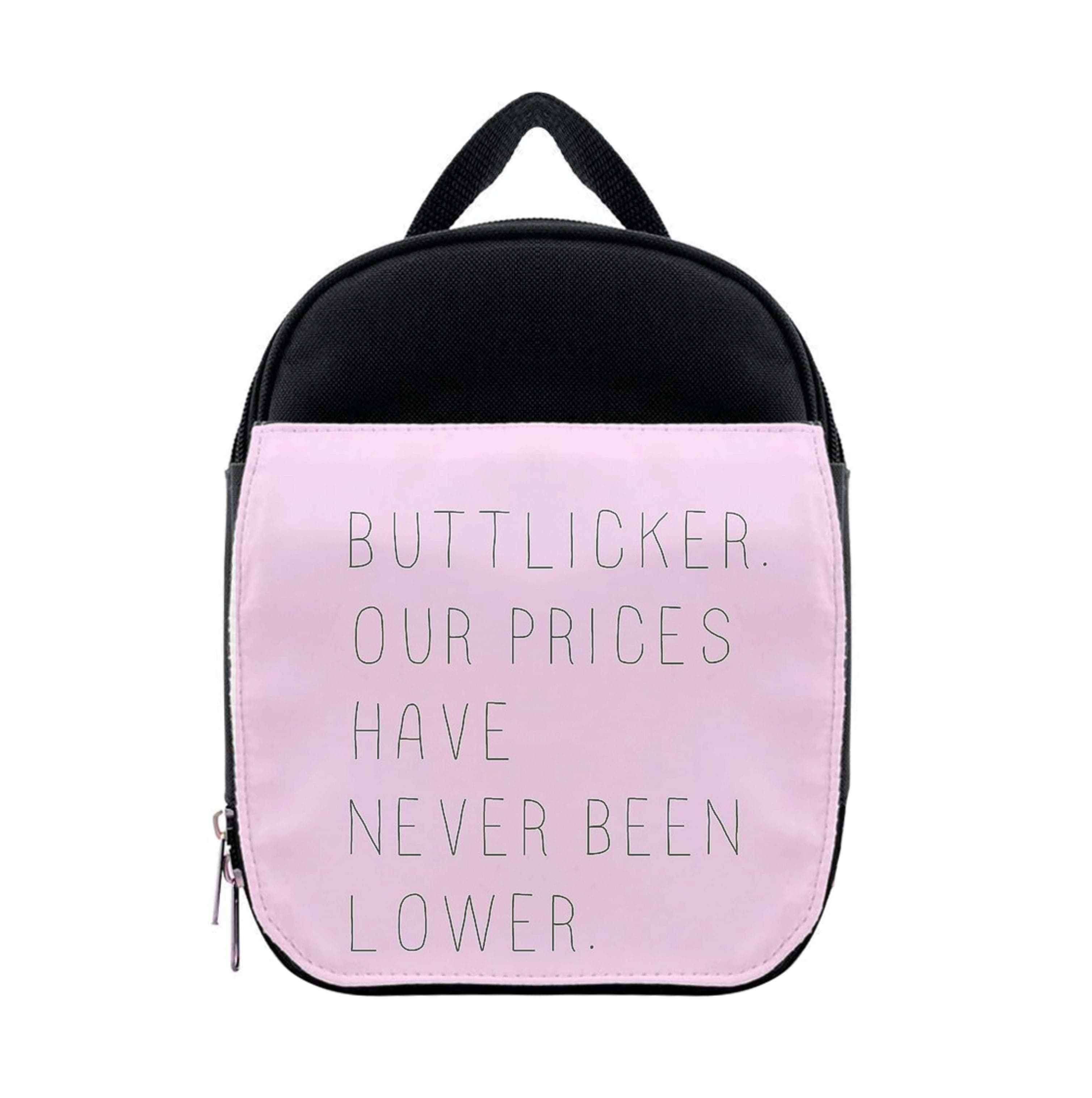 Buttlicker, Our Prices Have Never Been Lower Lunchbox