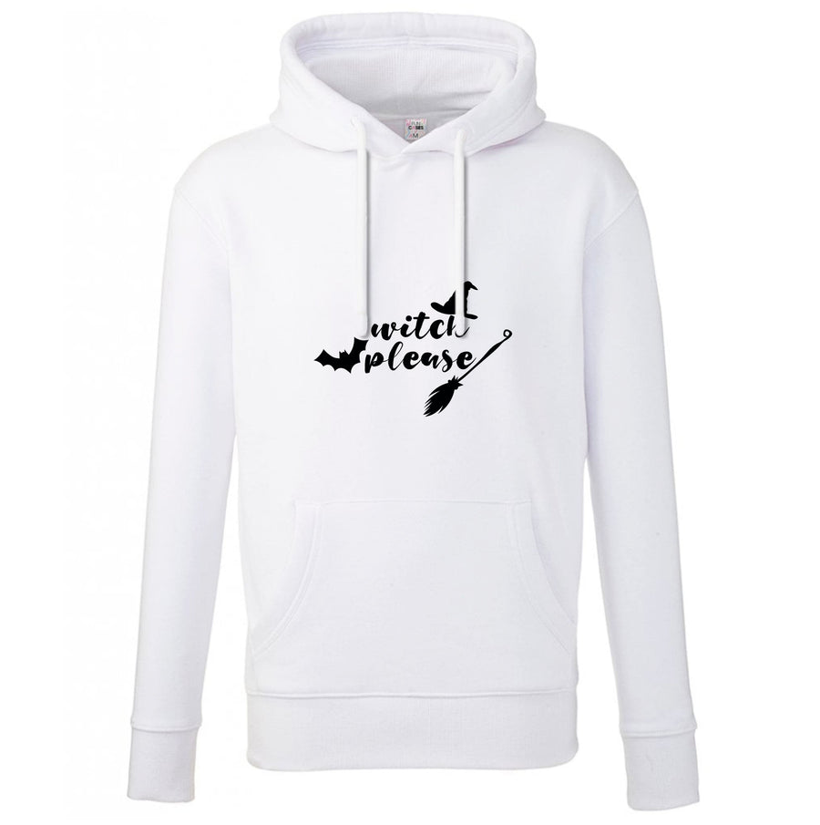 Witch Please - Halloween Hoodie