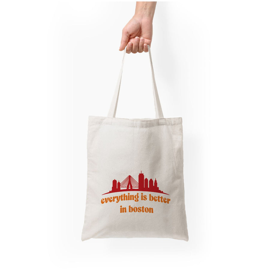 Everything Is Better In Boston - It Ends With Us Tote Bag