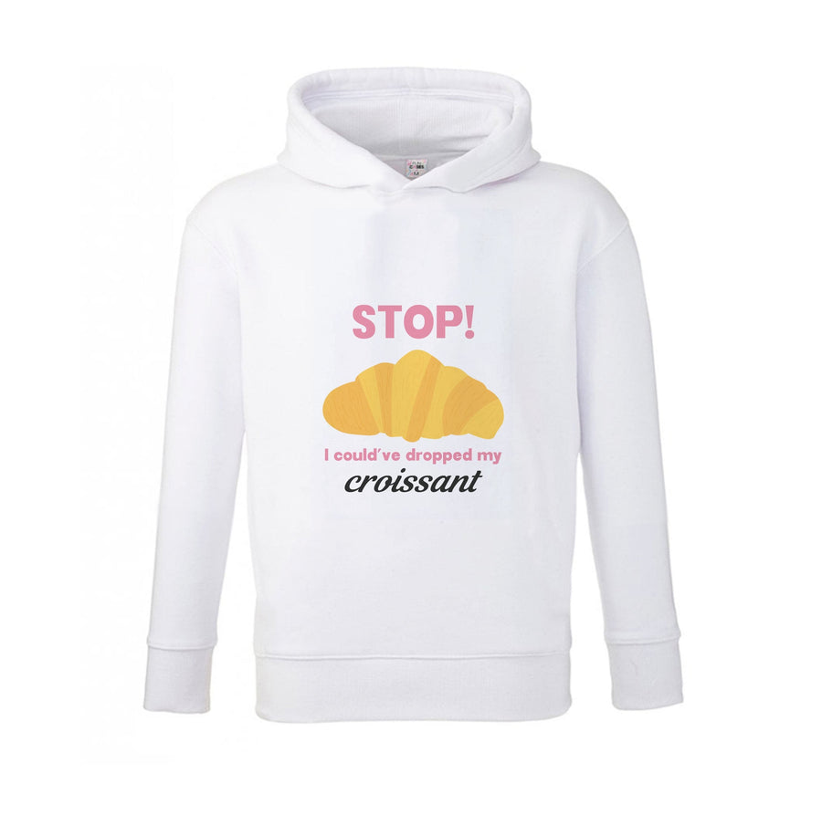 I Could've Dropped My Croissant - Memes Kids Hoodie