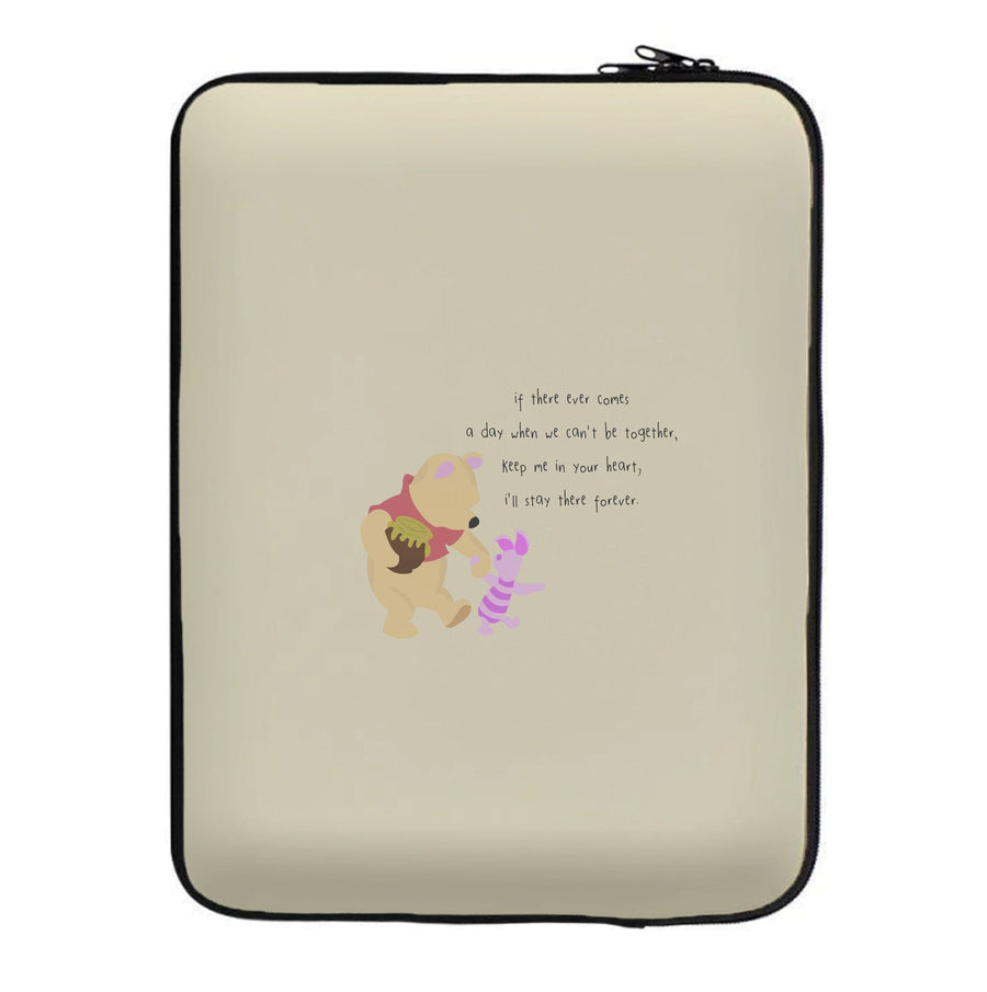 I'll Stay There Forever - Winnie The Pooh Laptop Sleeve