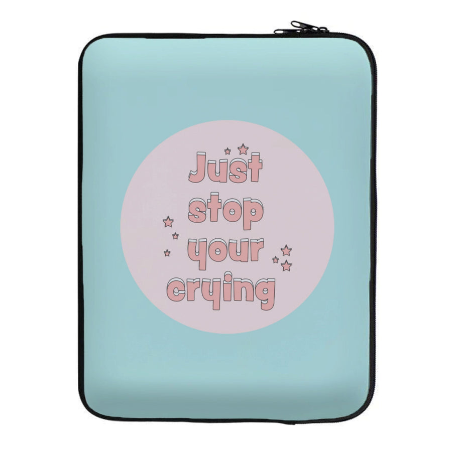 Just Stop Your Crying - Harry Styles Laptop Sleeve