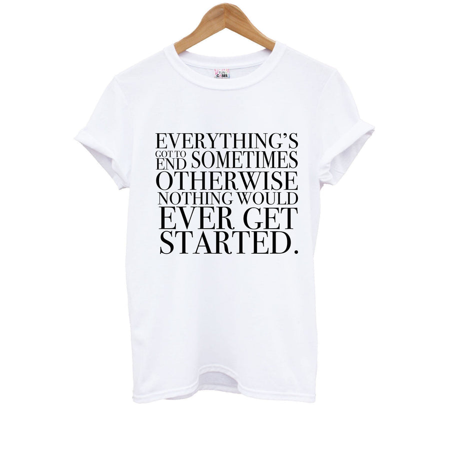 Everything's Got To End Sometimes - Doctor Who Kids T-Shirt