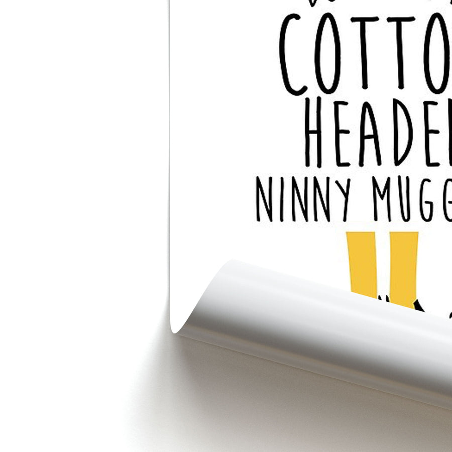 Cotton Headed Ninny Muggins - Buddy The Elf Poster