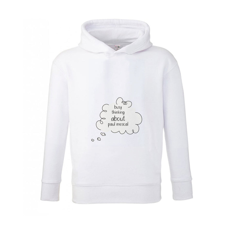 Busy Thinking About Paul Mescal Kids Hoodie