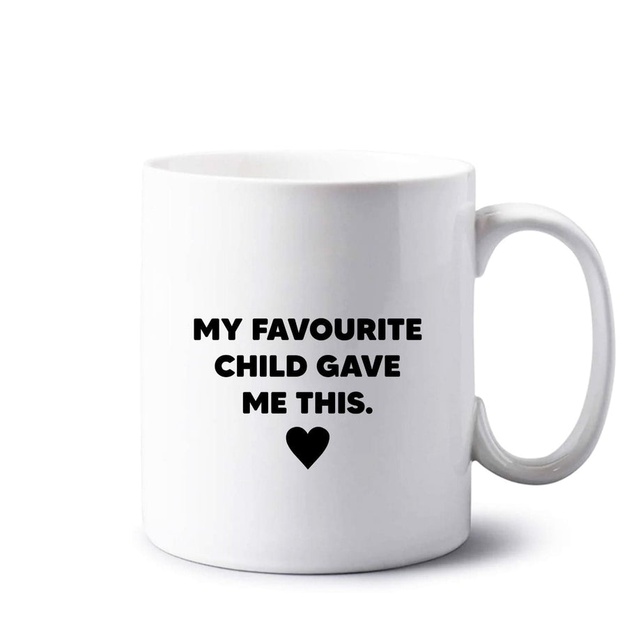 My Favourite Child Gave Me This - Mothers Day Mug