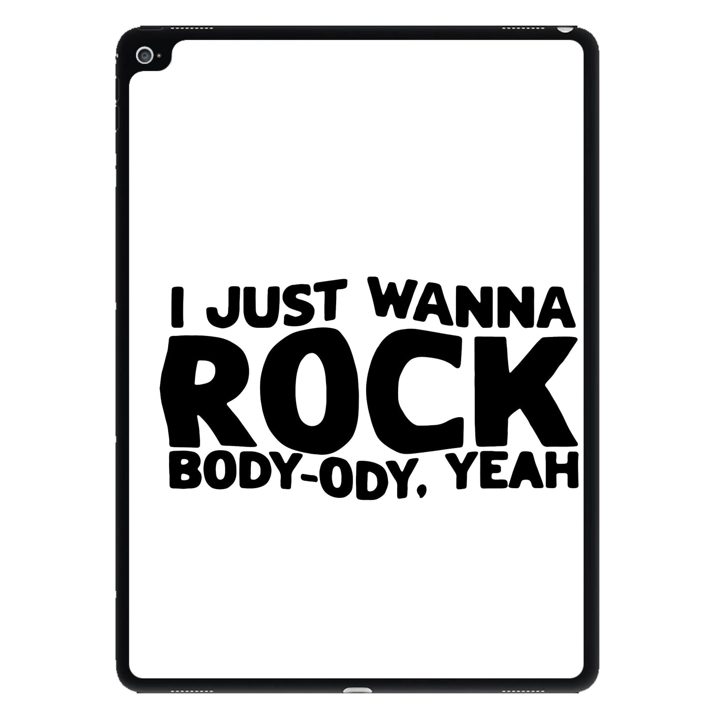 I Just Wanna Rock - TikTok Trends iPad Case
