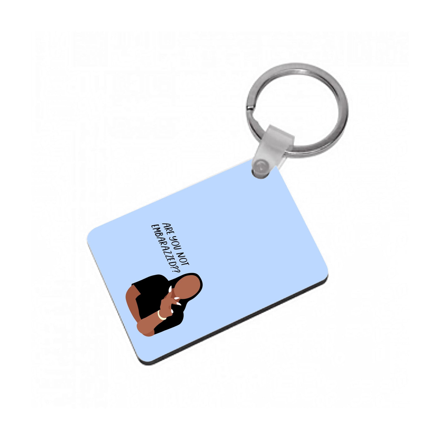 Are You Not Embarazzed? - British Pop Culture Keyring