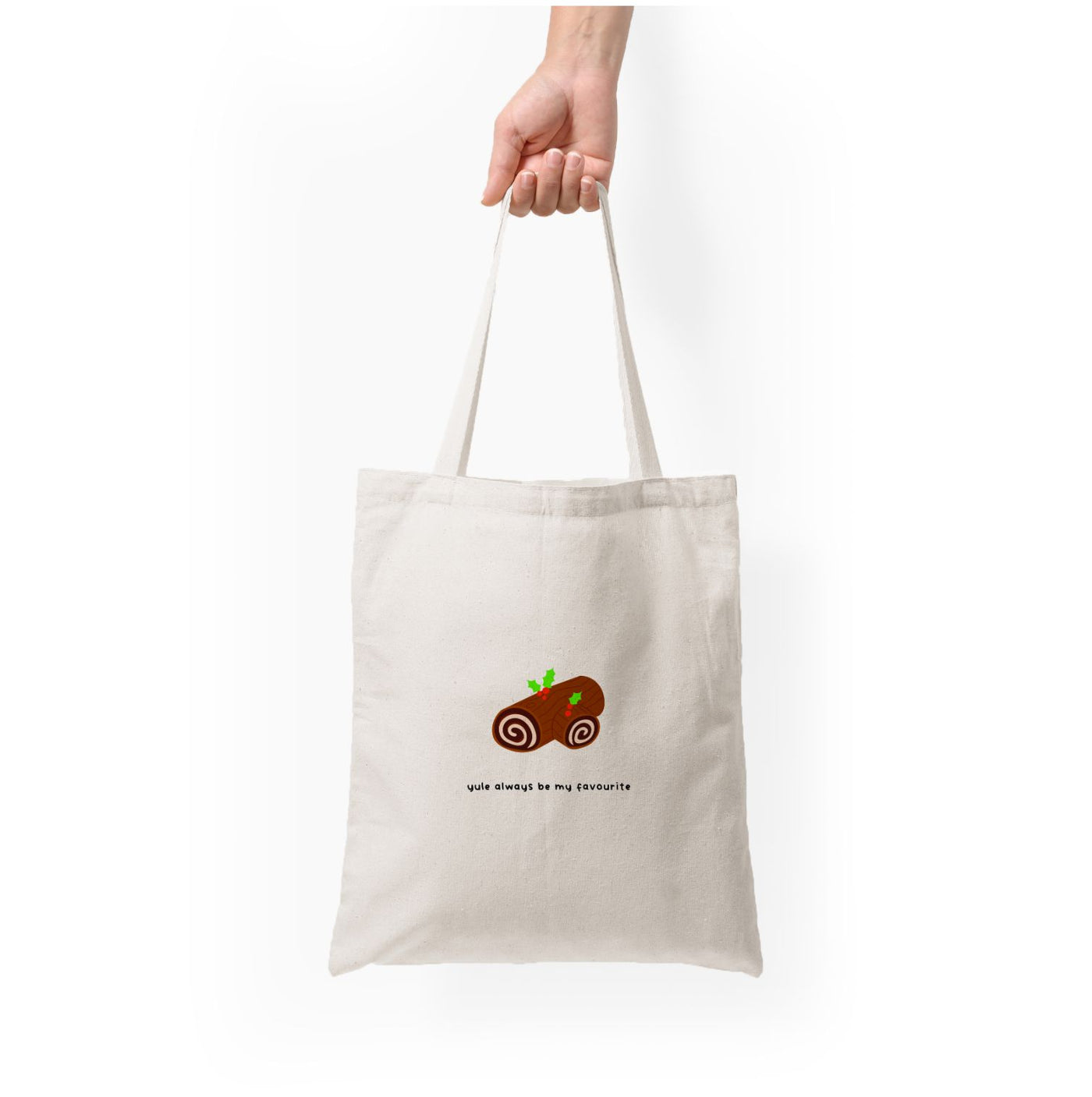 Yule Always Be My Favourite - Christmas  Tote Bag