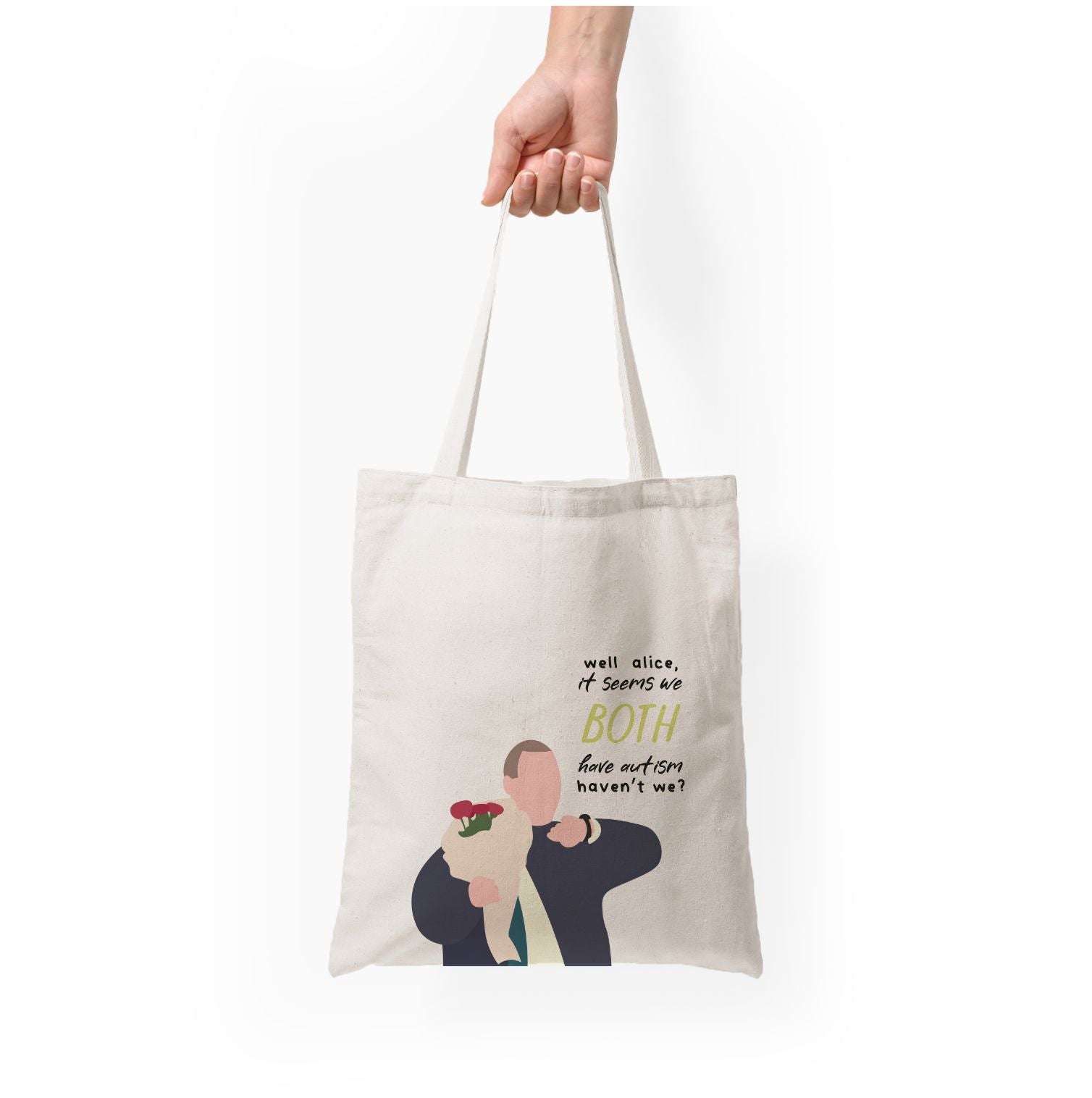 Seems We Both Have Autism - British Pop Culture Tote Bag