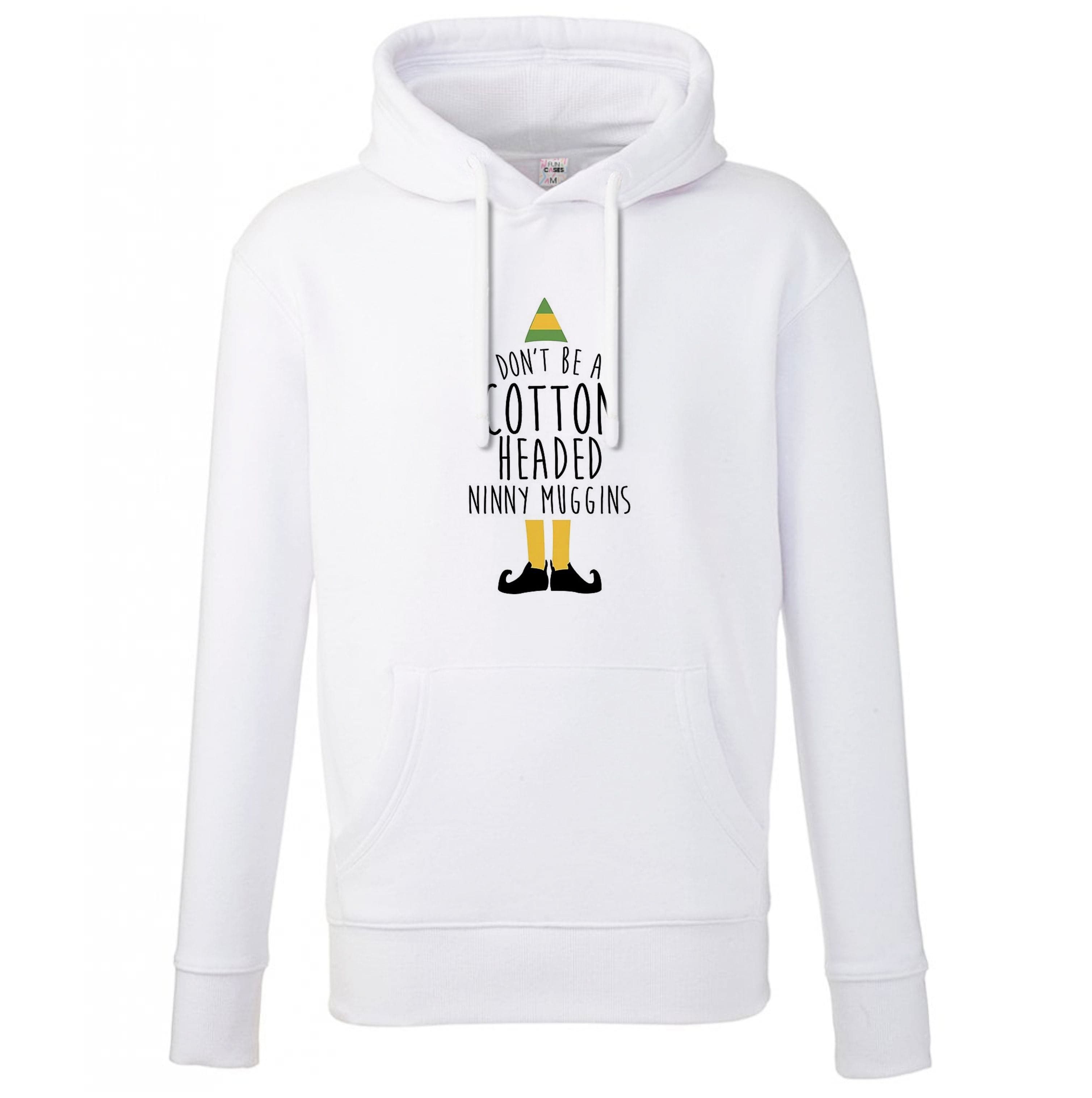 Cotton Headed Ninny Muggins - Buddy The Elf Hoodie