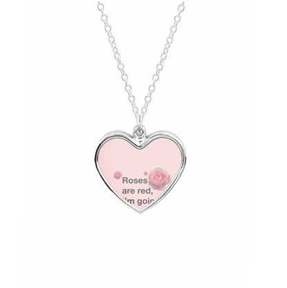 Roses Are Red I'm Going To Bed - Funny Quotes Necklace