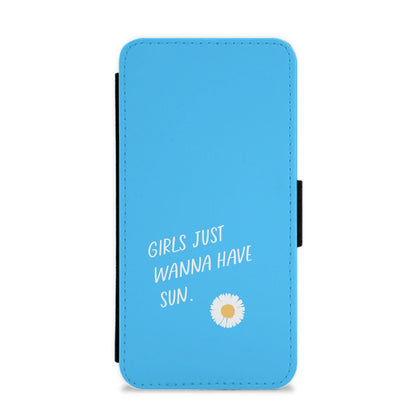 Girls Just Wanna Have Sun - Summer Flip / Wallet Phone Case