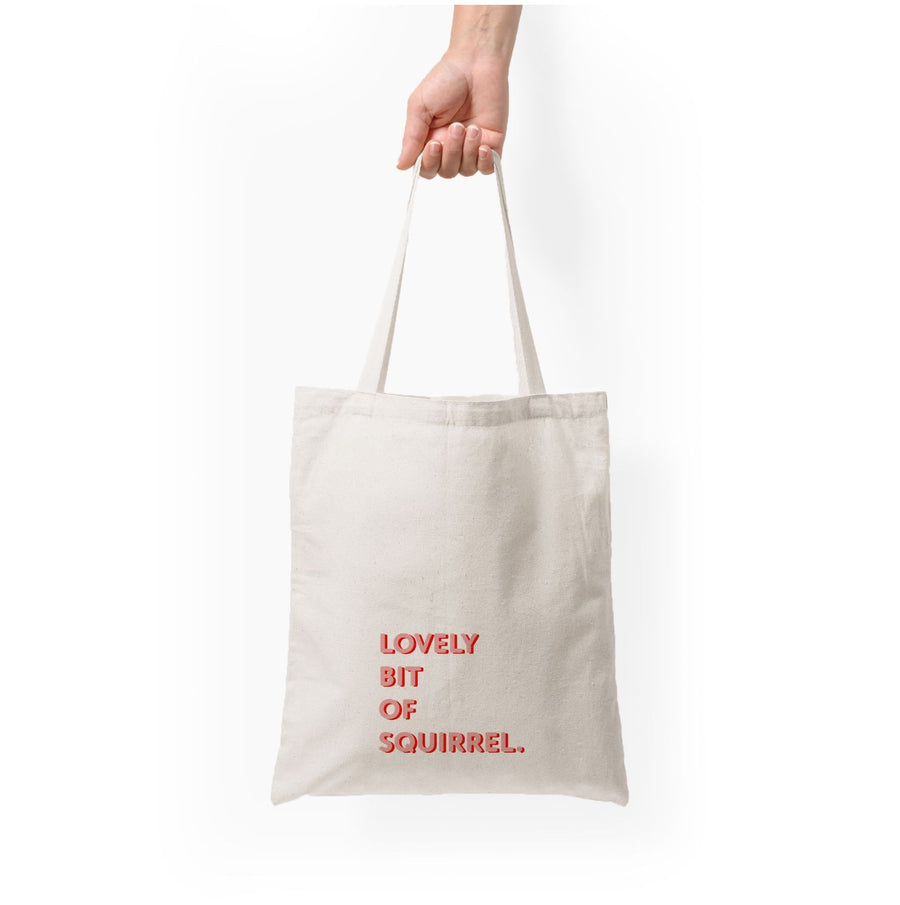 Lovely Bit Of Squirrel - Friday Night Dinner Tote Bag