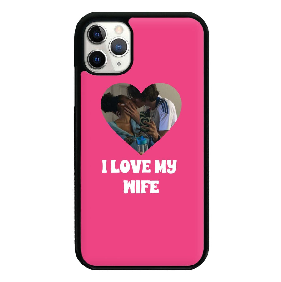 I Love My Wife - Personalised Couples Phone Case