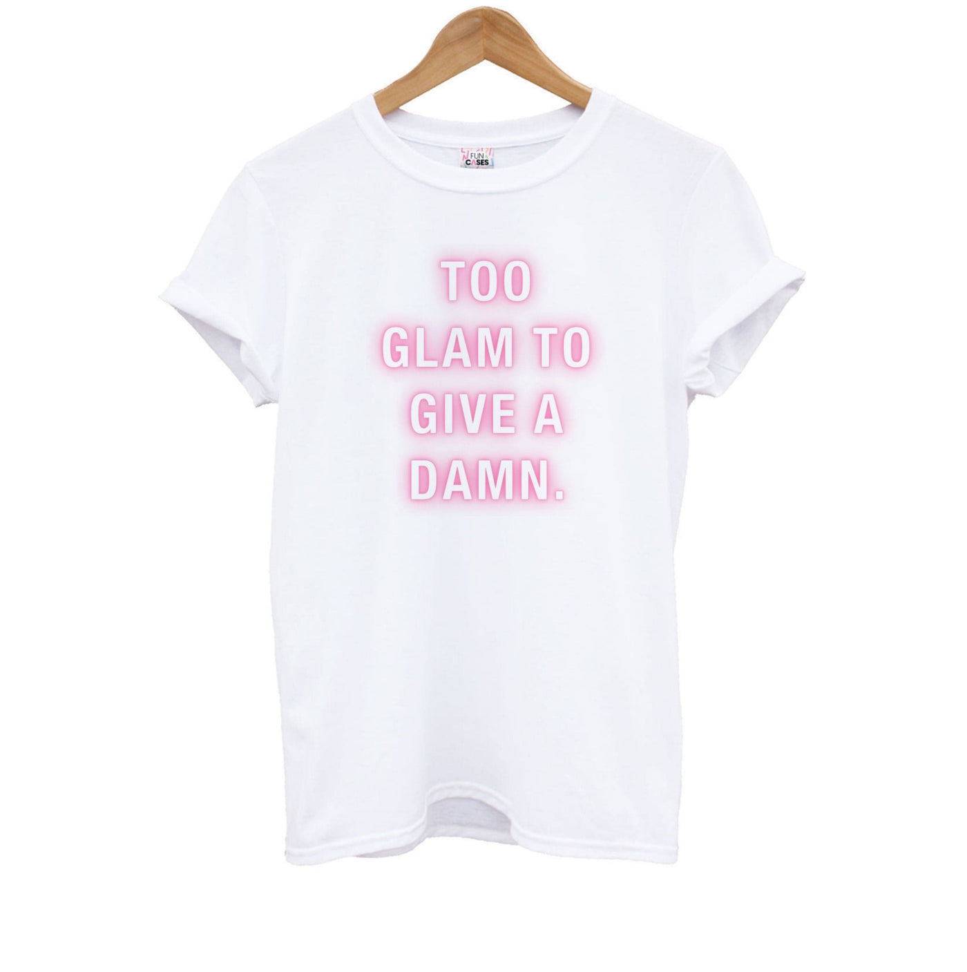 Too Glam To Give A Damn Kids T-Shirt