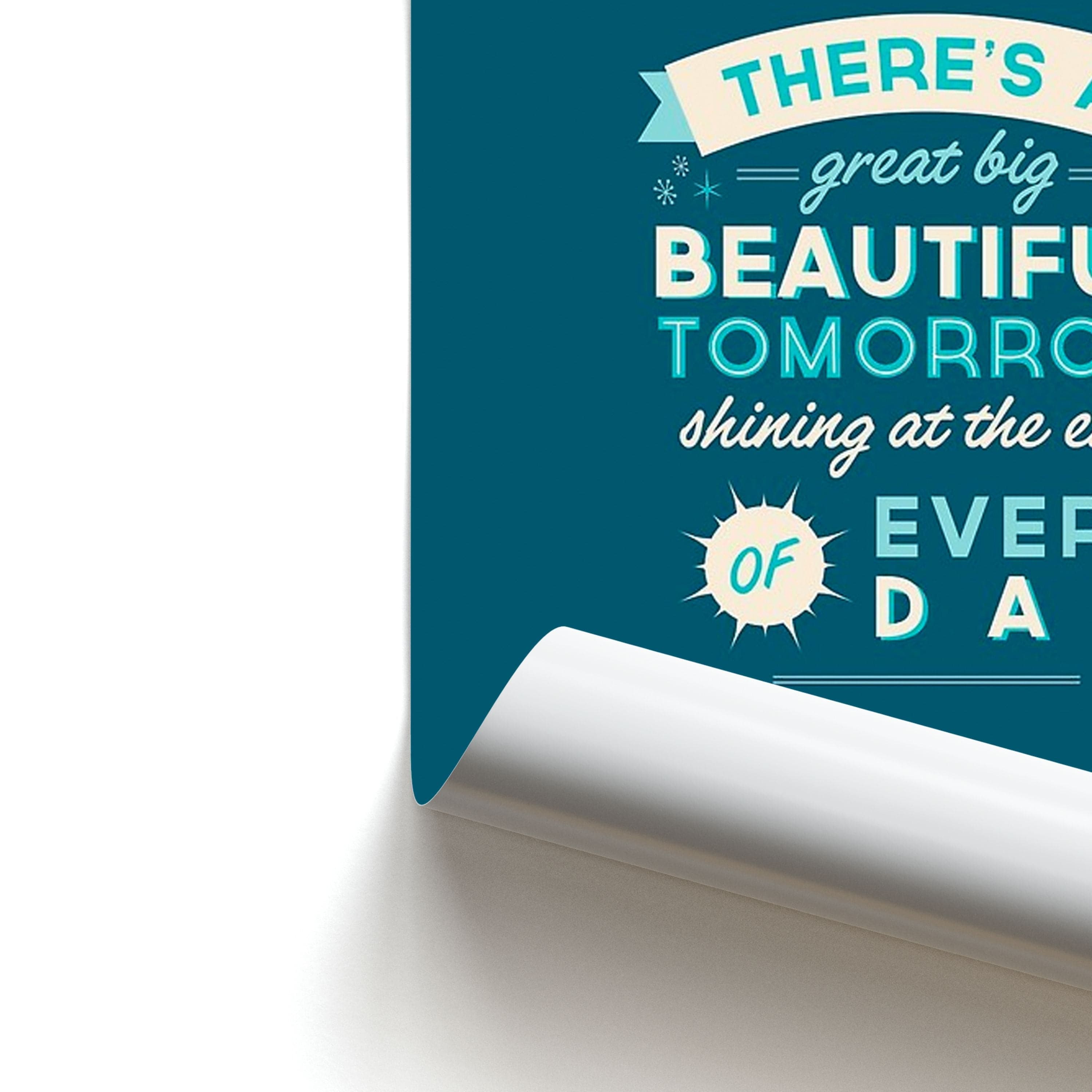 There's A Great Big Beautiful Tomorrow Poster