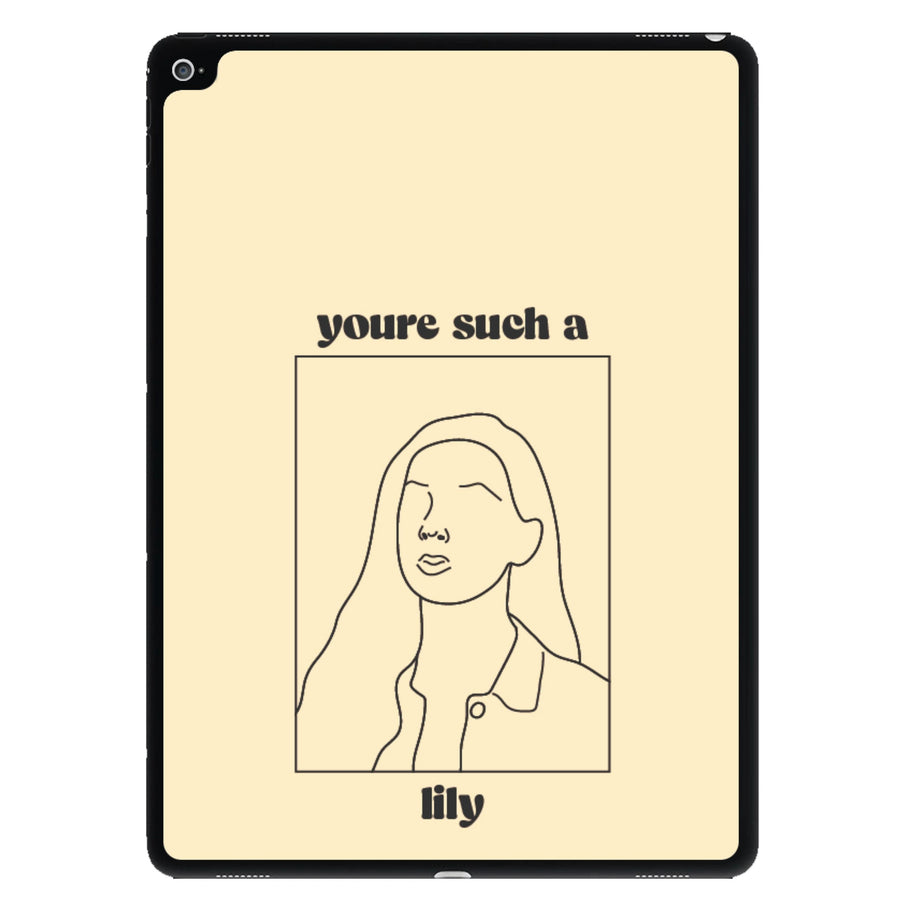 You're Such A Lily - Modern Family iPad Case