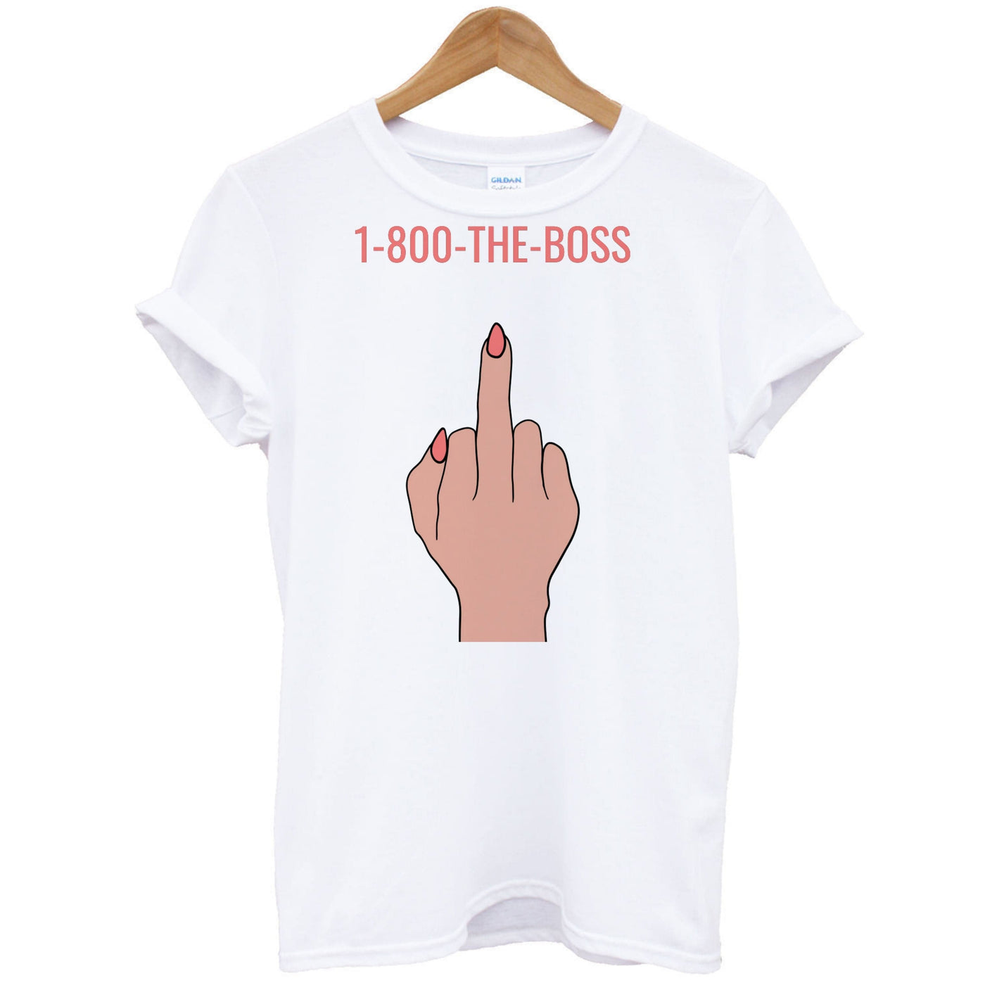 1-800 The Boss T-Shirt