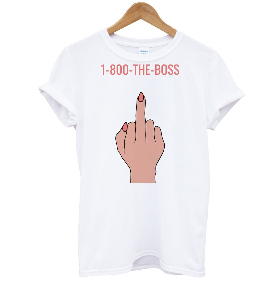 1-800 The Boss T-Shirt