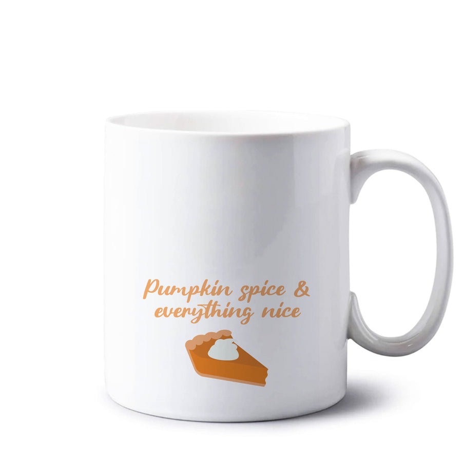 Pumpkin Spice And Everything Nice - Autumn Mug