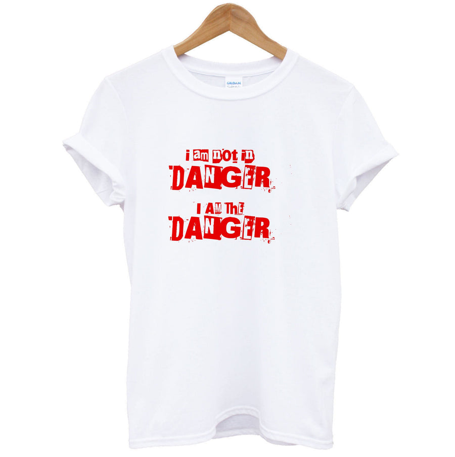 I Am The Danger - Breaking Bad T-Shirt