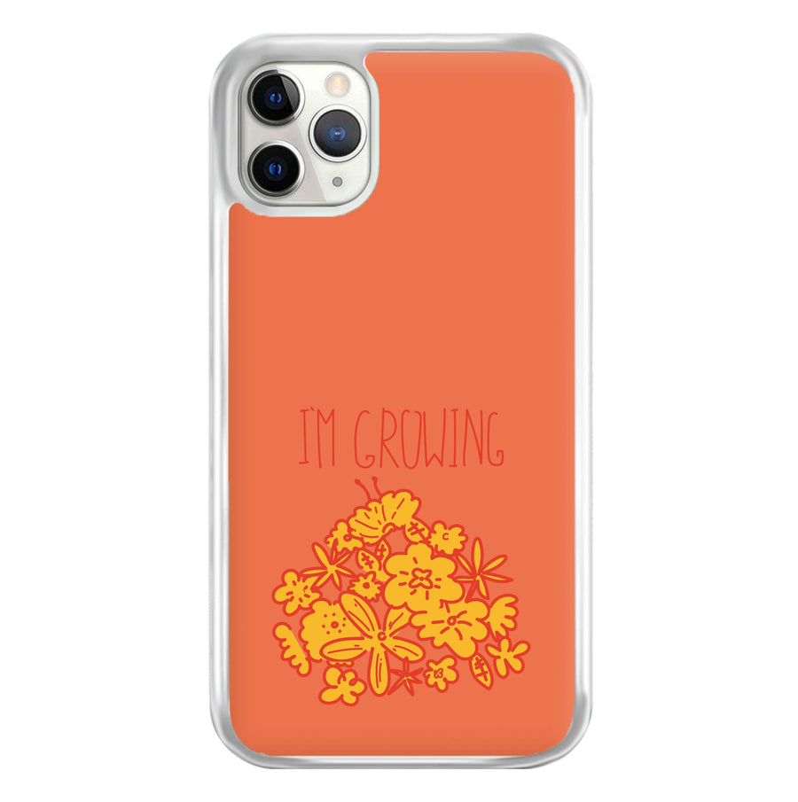 I'm Growing - Floral Phone Case