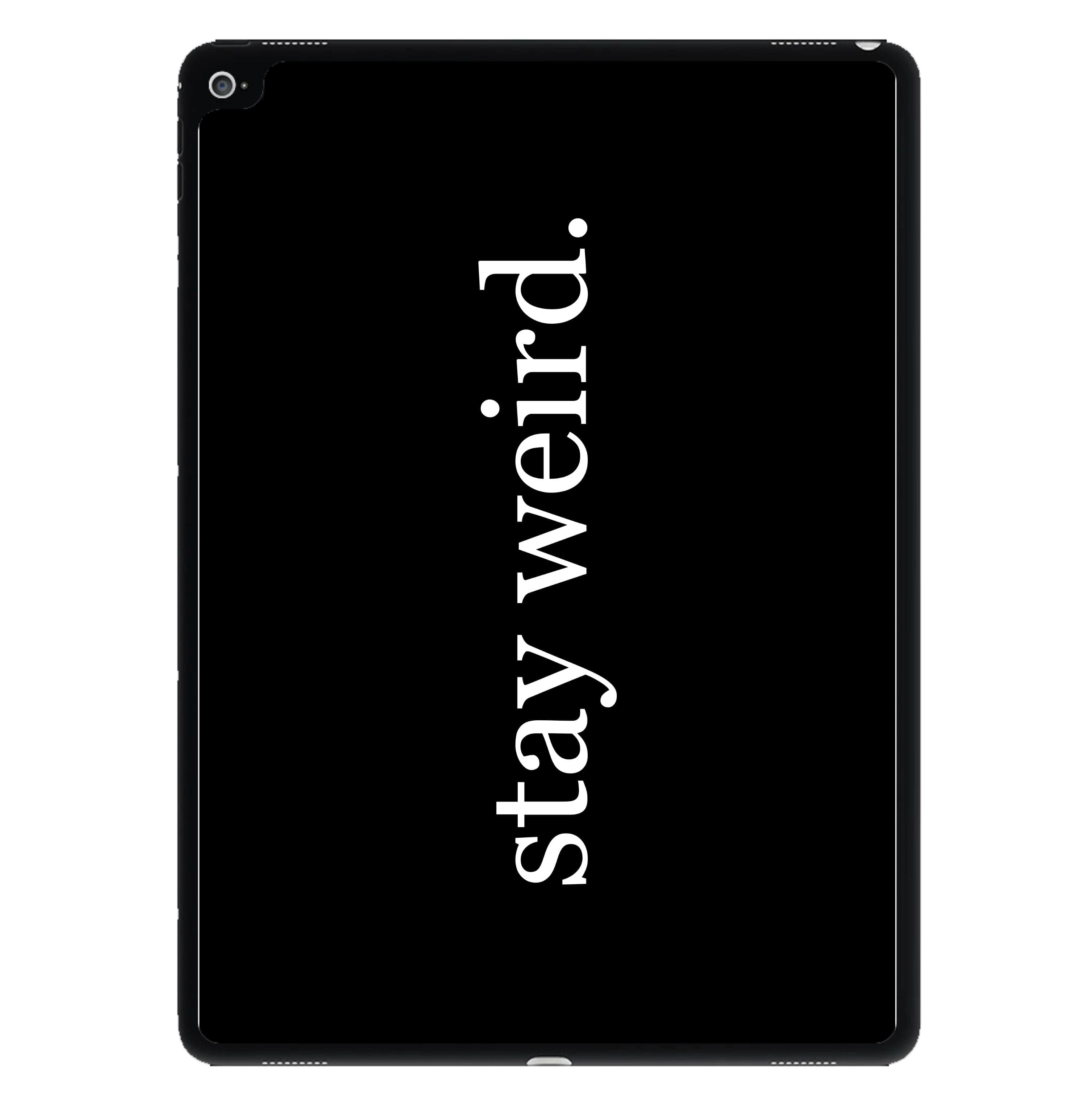 Stay Weird Tumblr iPad Case