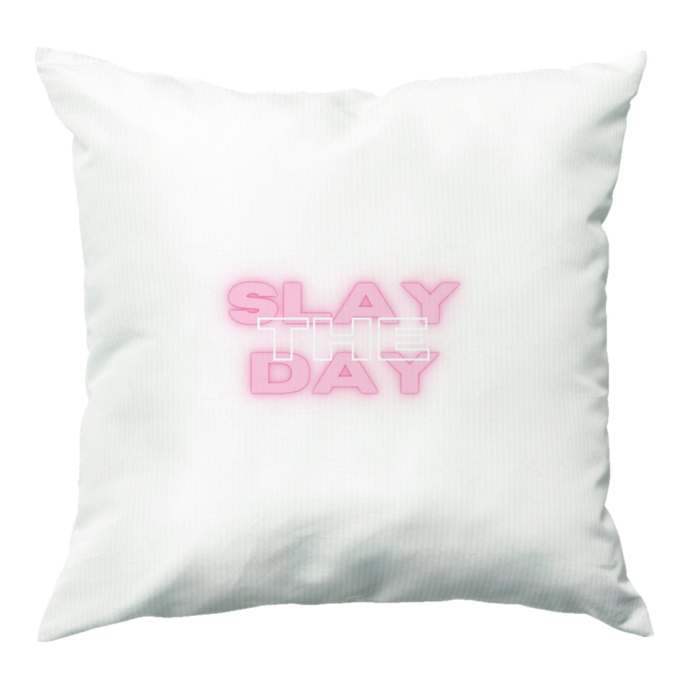 Slay The Day - Sassy Quote Cushion