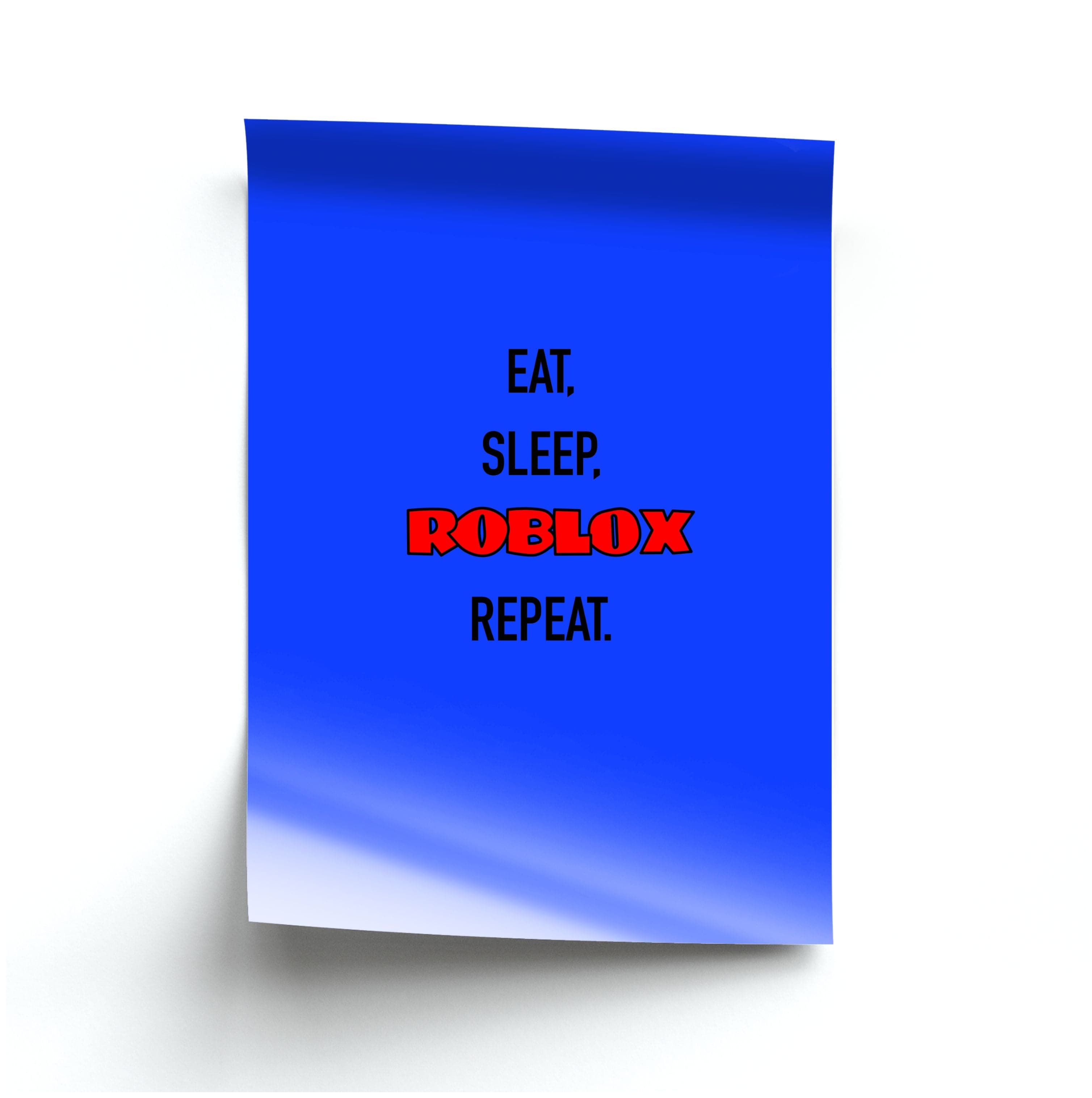 Eat, sleep, repeat Poster