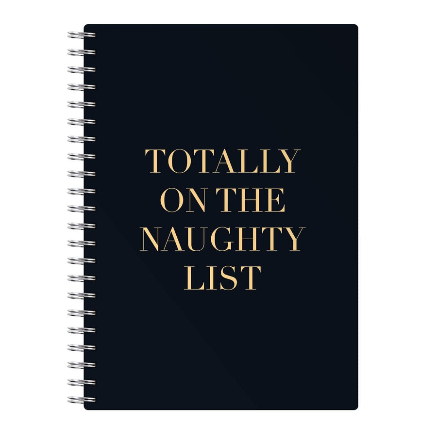 Totally On The Naughty List - Naughty Or Nice  Notebook