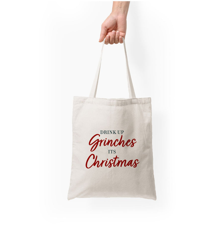 Drink Up Grinches - Grinch Tote Bag