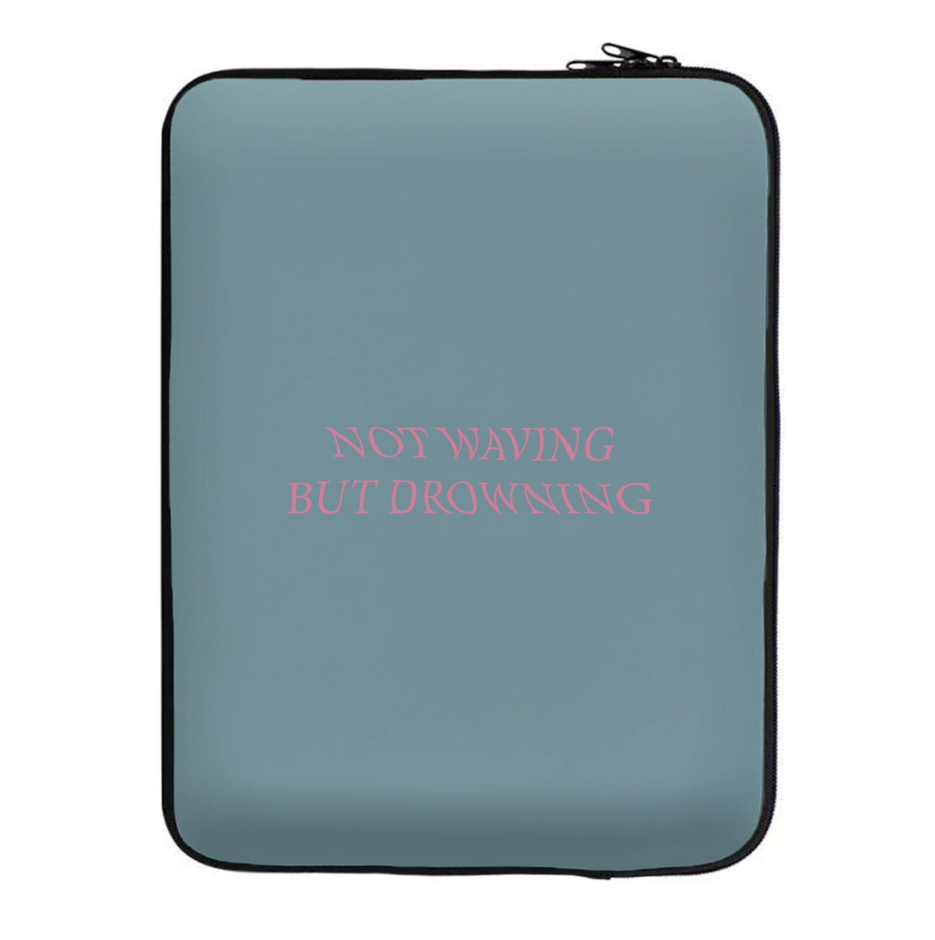 Not Waving But Drowning - Laptop Sleeve