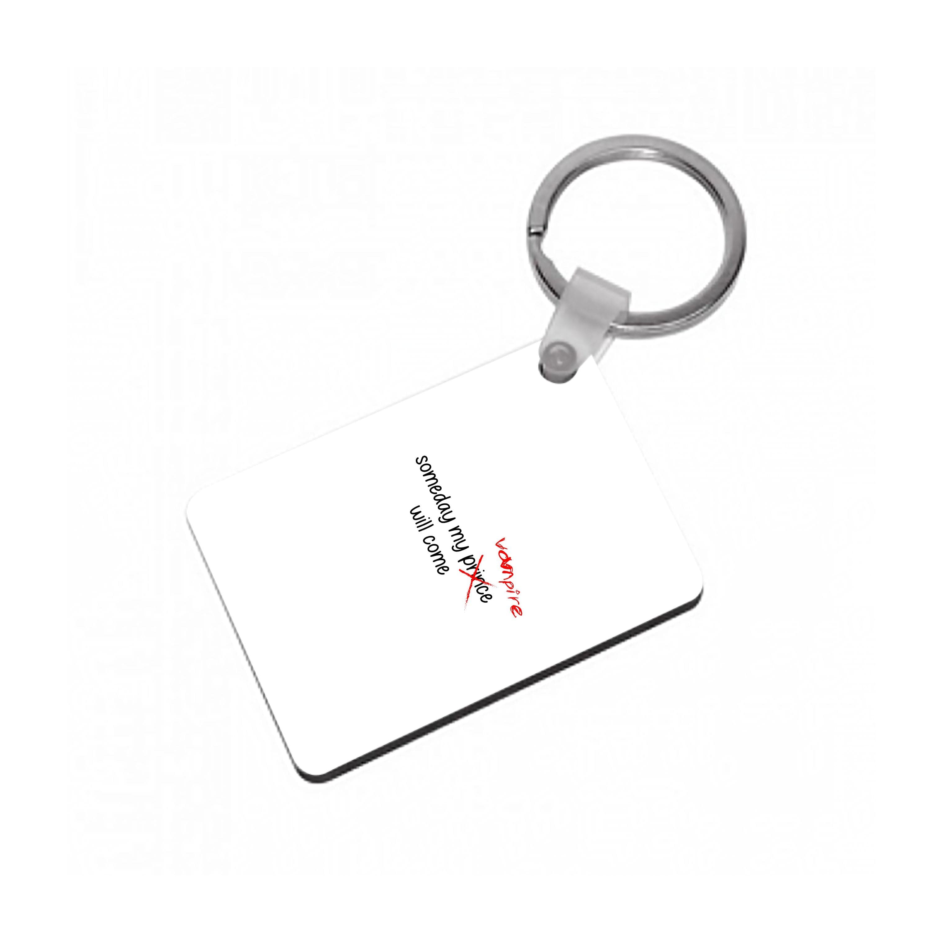 Someday My Vampire Will Come - VD Keyring