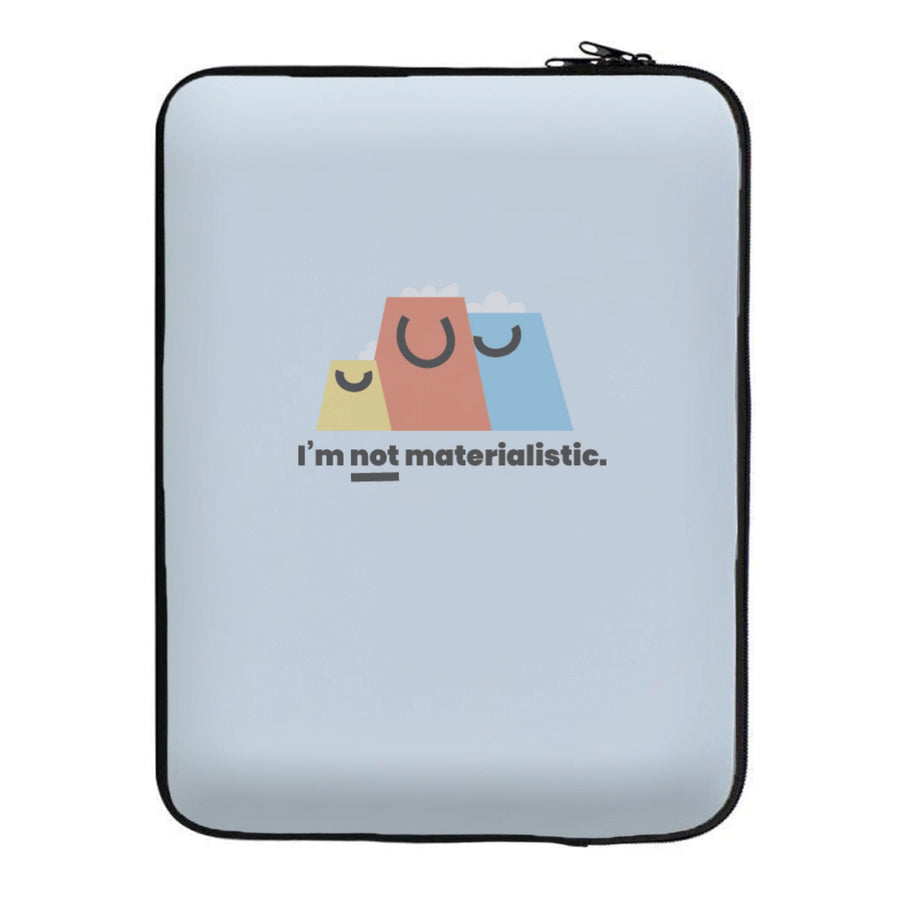 I'm not materialistic - Kylie Jenner Laptop Sleeve
