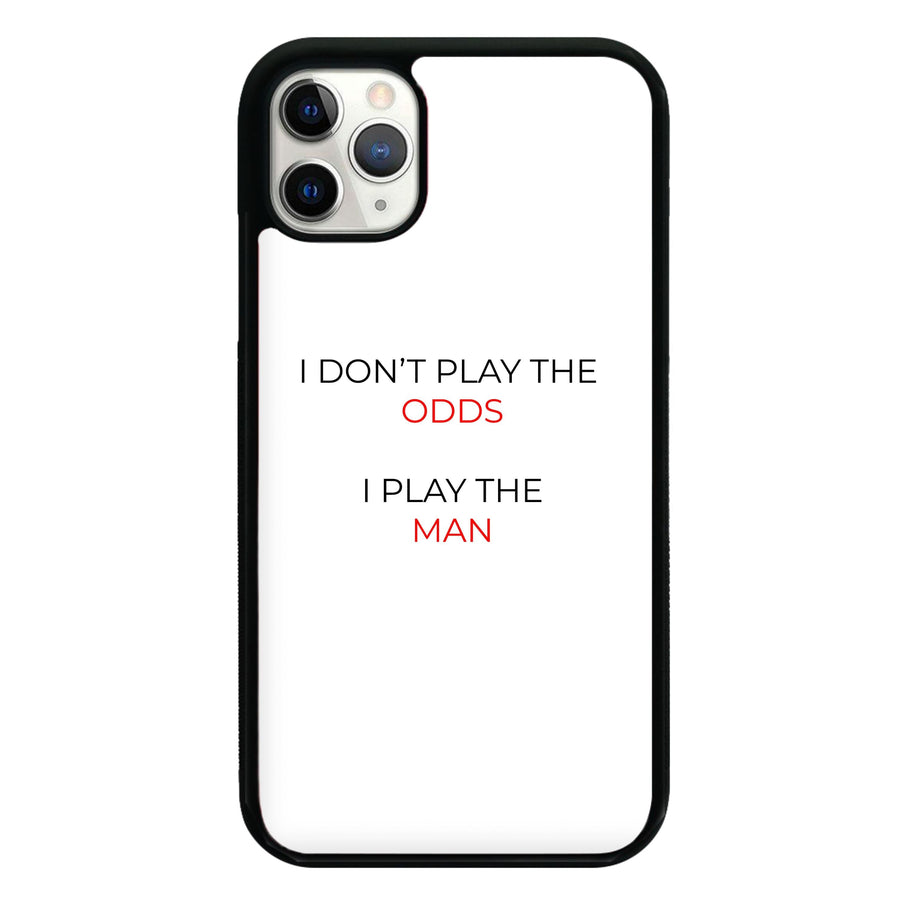 I Don't Play The Odds - Suits Phone Case