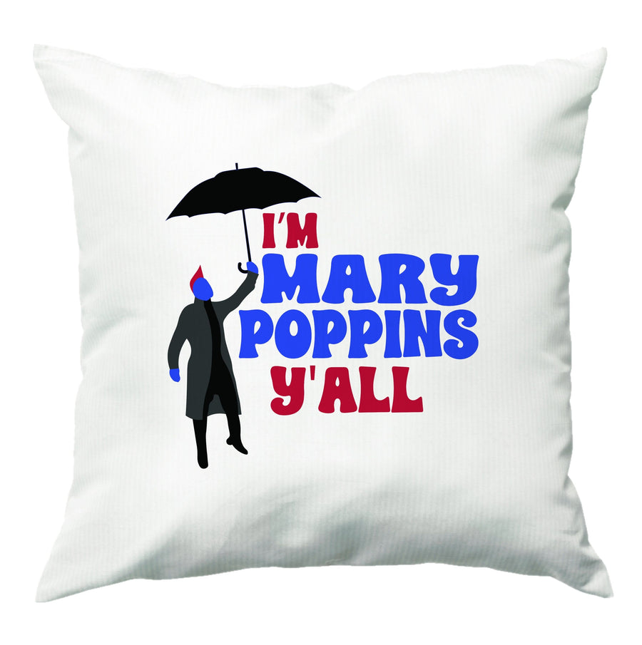 I'm Mary Poppins Y'all - Guardians Of The Galaxy Cushion