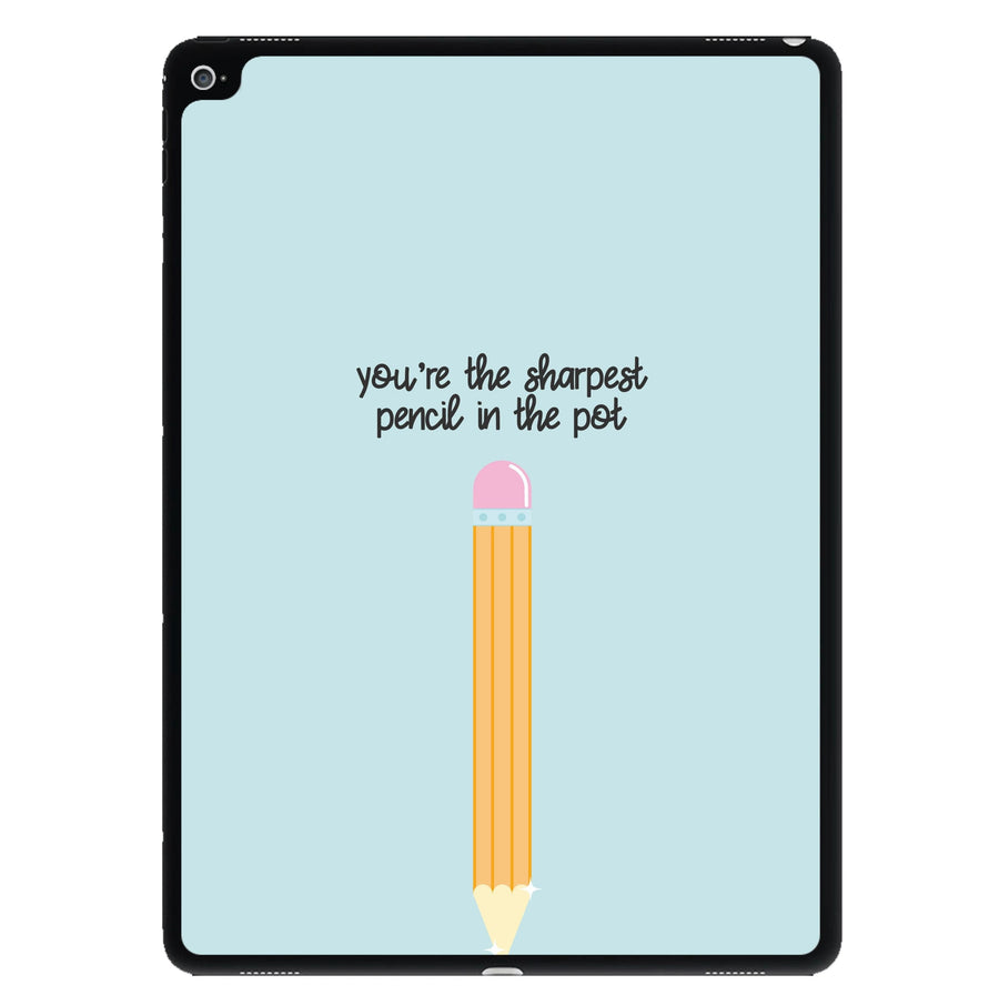Sharpest Pencil In The Pot - Personalised Teachers Gift iPad Case