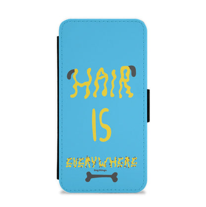 Hair is everywhere - Dog Patterns Flip / Wallet Phone Case